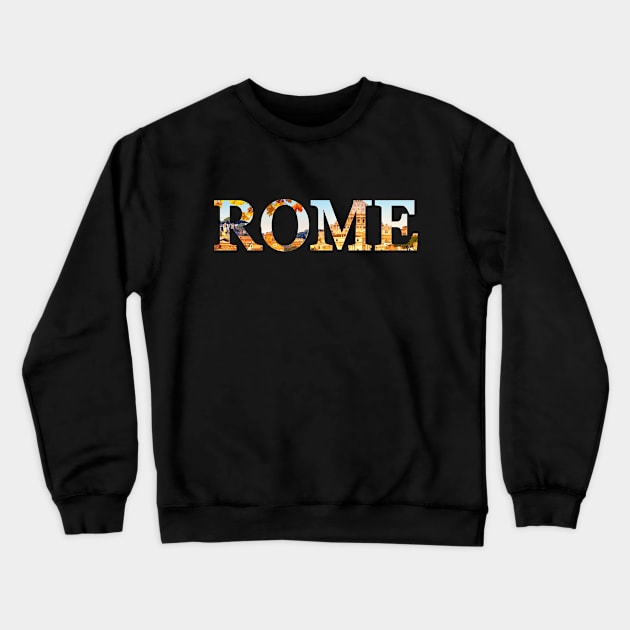 Rome, Italy - A Beautiful City - Travel Crewneck Sweatshirt by Kam's Jams